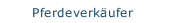 Pferdeverkäufer